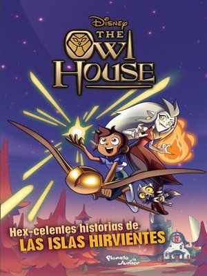 cover image of The Owl House. Hexcelentes historias de las Islas Hirvientes
